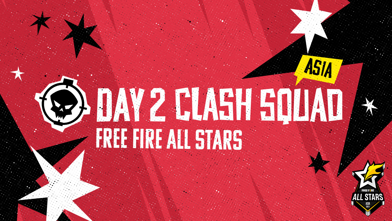 Free Fire All Stars Asia 2021 - Day 2 Clash Squad | Free Fire Esports