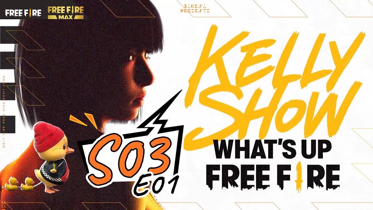 Kelly Show S03E01 | What's Up Free Fire