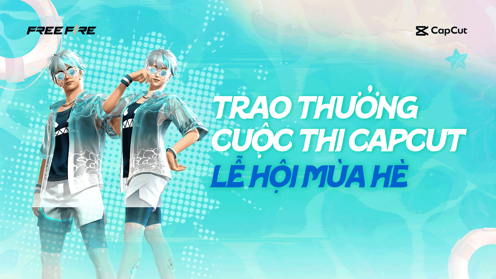 CÔNG BỐ TRAO THƯỞNG CUỘC THI CAPCUT – LỄ HỘI MÙA HÈ FREE FIRE