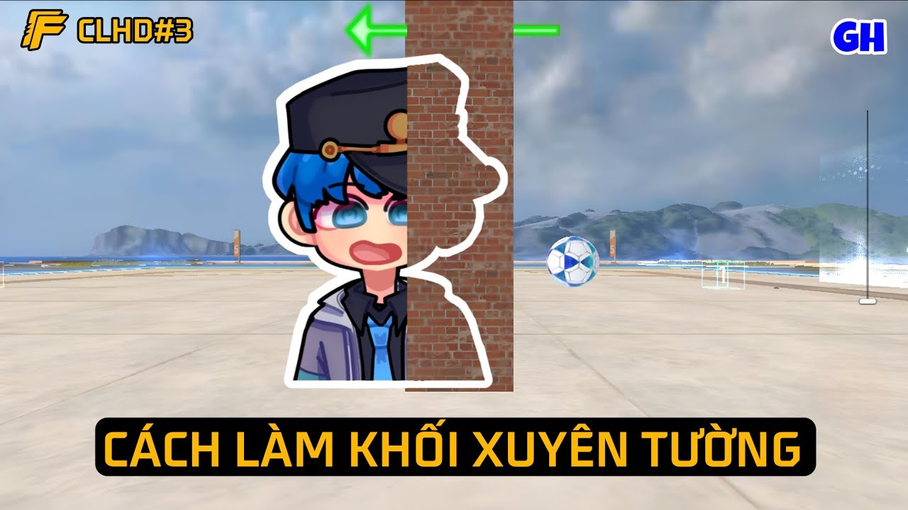 Cách làm vật thể thể xuyên tường